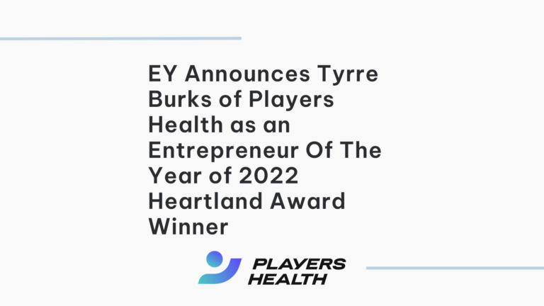 EY Announces Tyrre Burks of Players Health as an Entrepreneur Of The Year of 2022 Heartland Award Winner