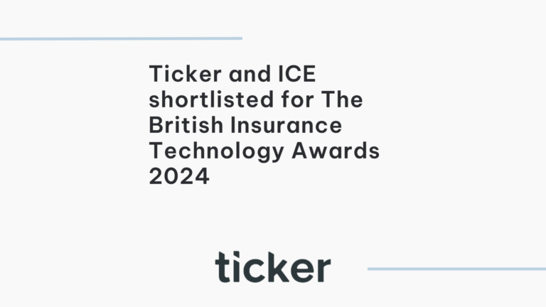 Ticker and ICE shortlisted for The British Insurance Technology Awards 2024