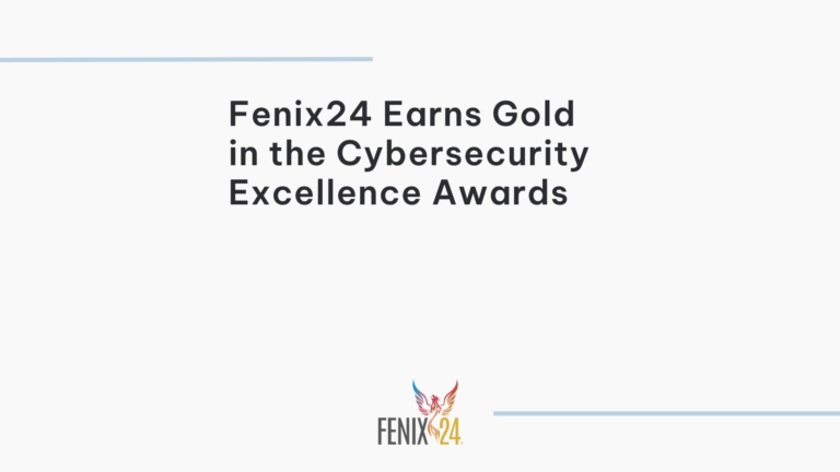 Fenix24 Earns Gold in the Cybersecurity Excellence Awards